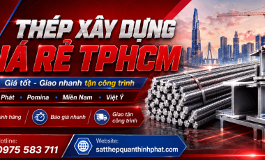 Cung Cấp Thép Xây Dựng Giá Rẻ Tphcm