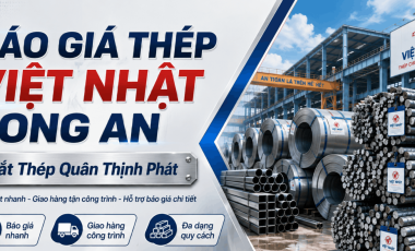 Báo Giá Thép Việt Nhật Long An